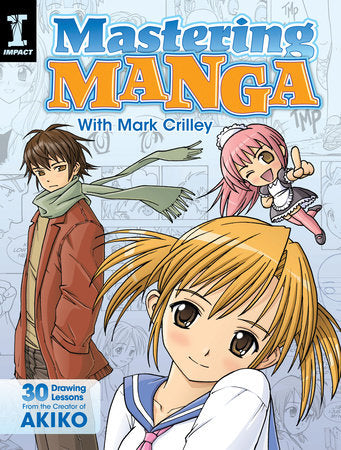 Mastering Manga with Mark Crilley Paperback by Mark Crilley
