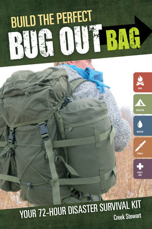 Build the Perfect Bug Out Bag Paperback by Creek Stewart