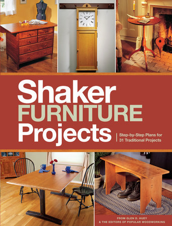 Popular Woodworking's Shaker Furniture Projects Paperback by Popular Woodworking Editors