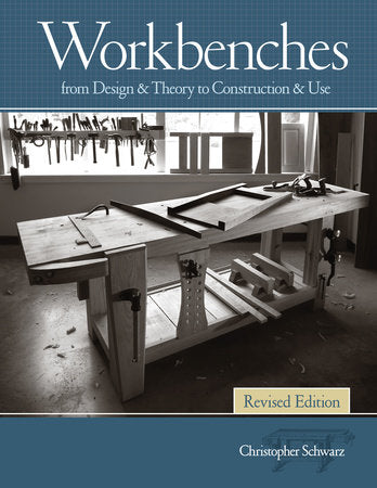Workbenches Revised Edition Hardcover by Christopher Schwarz