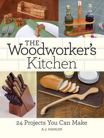 The Woodworker's Kitchen Paperback by A.J. Hamler