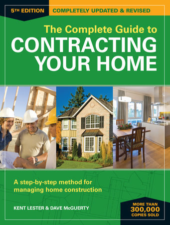 The Complete Guide to Contracting Your Home Paperback by Kent Lester