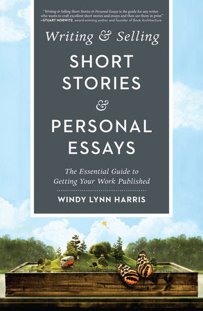 Writing & Selling Short Stories & Personal Essays Paperback by Windy Lynn Harris