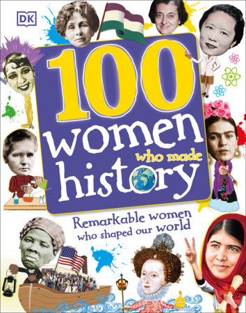 100 Women Who Made History Hardcover by DK