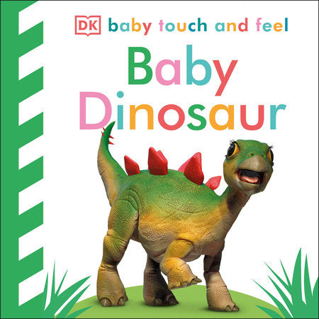 Baby Touch and Feel: Baby Dinosaur Board Book by DK