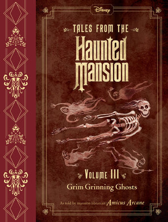 Tales from the Haunted Mansion, Volume III: Grim Grinning Ghosts Hardcover by Amicus Arcane