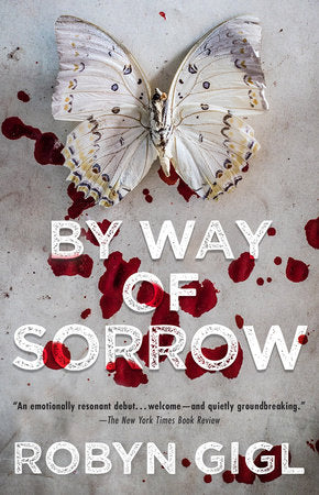 By Way of Sorrow TR by Robyn Gigl