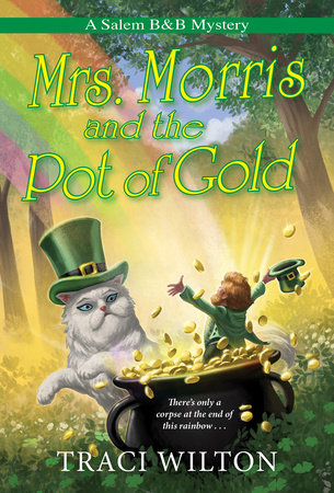 Mrs. Morris and the Pot of Gold Paperback by Traci Wilton