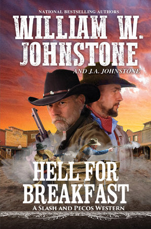 Hell for Breakfast Hardcover by William W. Johnstone; J.A. Johnstone