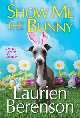 Show Me the Bunny Paperback by Laurien Berenson