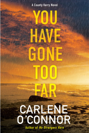 You Have Gone Too Far Paperback by Carlene O'Connor