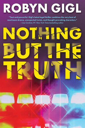 Nothing but the Truth Hardcover by Robyn Gigl