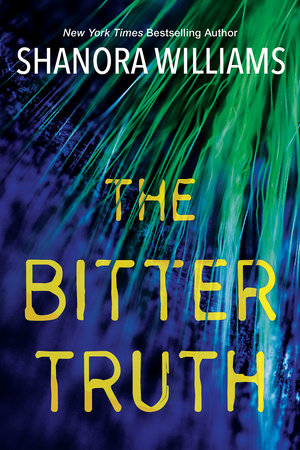 The Bitter Truth Paperback by Shanora Williams