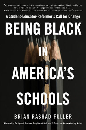 Being Black in America's Schools Paperback by Brian Rashad Fuller
