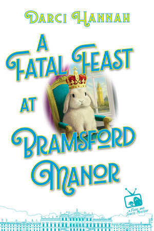 A Fatal Feast at Bramsford Manor Paperback by Darci Hannah