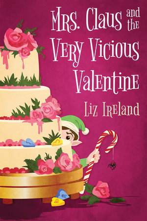 Mrs. Claus and the Very Vicious Valentine Paperback by Liz Ireland