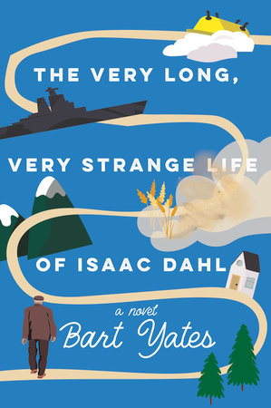 The Very Long, Very Strange Life of Isaac Dahl Paperback by Bart Yates