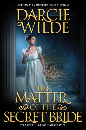 The Matter of the Secret Bride Hardcover by Darcie Wilde
