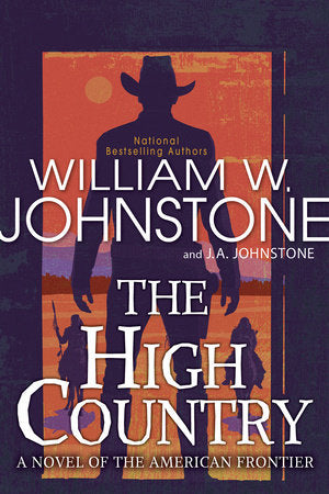 The High Country Paperback by William W. Johnstone; J.A. Johnstone
