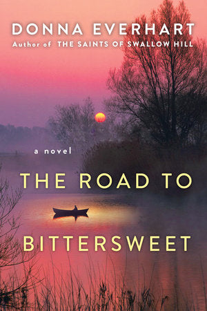 The Road to Bittersweet Paperback by Donna Everhart