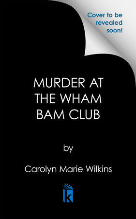 Murder at the Wham Bam Club Paperback by Carolyn Marie Wilkins