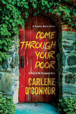 Come Through Your Door Hardcover by Carlene O'Connor
