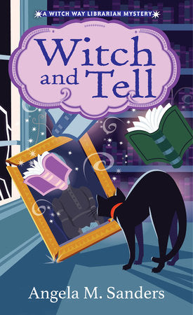 Witch and Tell Paperback by Angela M. Sanders