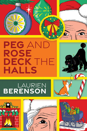 Peg and Rose Deck the Halls Hardcover by Laurien Berenson