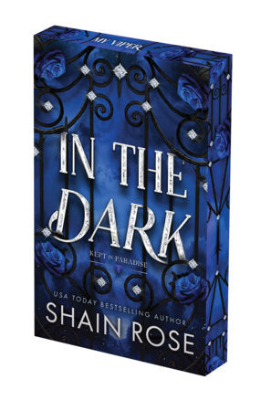 In the Dark: Deluxe Limited Edition Paperback by Shain Rose