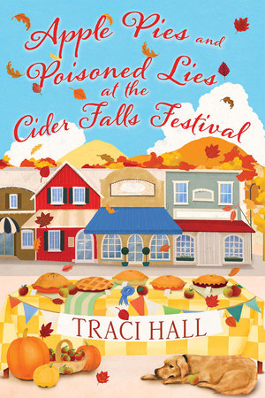 Apple Pies and Poisoned Lies at the Cider Falls Festival Paperback by Traci Hall