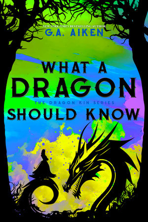 What A Dragon Should Know Paperback by G.A. Aiken