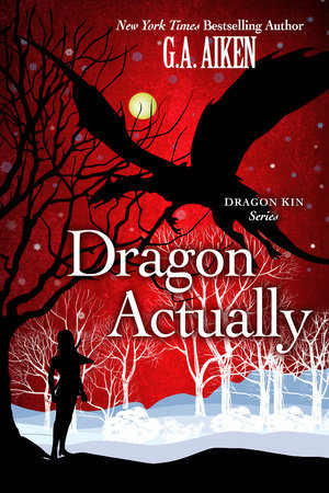 Dragon Actually Paperback by G.A. Aiken