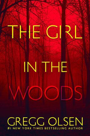 The Girl in the Woods Paperback by Gregg Olsen