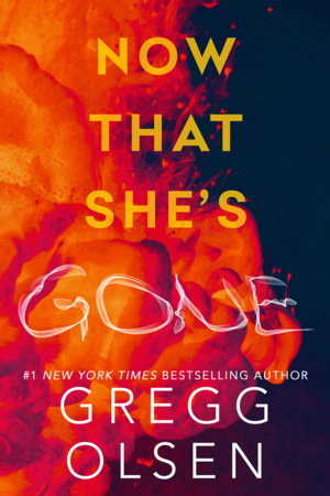 Now That She's Gone Paperback by Gregg Olsen