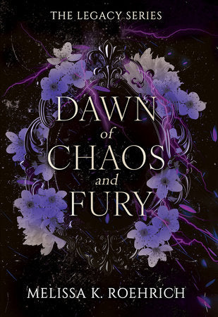 Dawn of Chaos and Fury Paperback by Melissa K. Roehrich