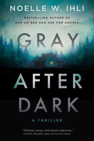 Gray After Dark Paperback by Noelle West Ihli