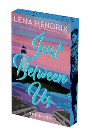 Just Between Us: Deluxe Limited Edition Paperback by Lena Hendrix
