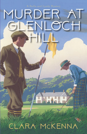 Murder at Glenloch Hill Paperback by Clara McKenna