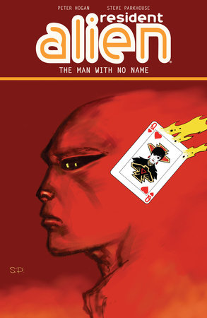 Resident Alien Volume 4: The Man with No Name Paperback by Written by Peter Hogan. Illustrated by Steve Parkhouse.