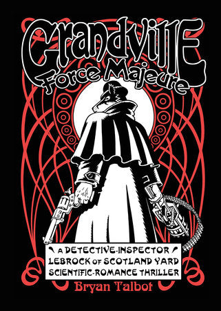 Grandville Force Majeur Hardcover by Written by Bryan Talbot