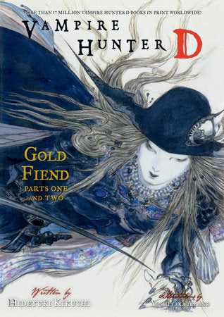Vampire Hunter D Volume 30: Gold Fiend Parts 1 & 2 Paperback by Written by Hideyuki Kikuchi. Illustrated by Yoshitaka Amano.