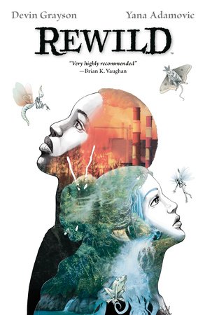 Rewild Paperback by Written by Devin Grayson, Illustrated by Yana Adamovic