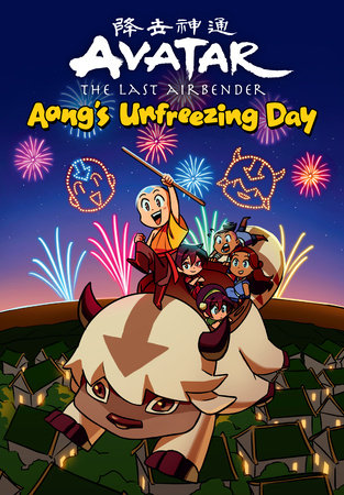 Avatar: The Last Airbender Chibis Volume 1--Aang's Unfreezing Day Hardcover by Written by Kelly Leigh Miller and illustrated by Diana Sim with Christianne Gillenardo-Goudreau. Colors by Michael Atiyeh.