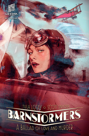 Barnstormers: A Ballad of Love and Murder Paperback by Written by Scott Snyder. Illustrated by Tula Lotay.