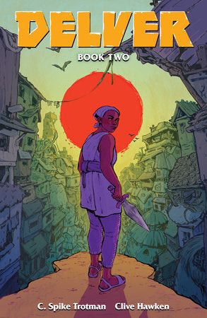 Delver Volume 2 Paperback by Written by C. Spike Trotman, Illustrated by Clive Hawken