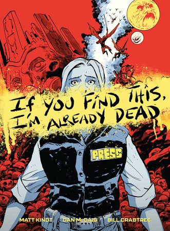 If You Find This, I'm Already Dead Hardcover by Written by Matt Kindt, illustrated by Dan McDaid