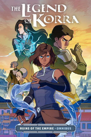 The Legend of Korra: Ruins of the Empire Omnibus Paperback by Written by Bryan Konietzko and Michael Dante DiMartino, illustrated by Michelle Wong and Killian Ng