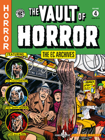 The EC Archives: The Vault of Horror Volume 4 Paperback by Written by Bill Gaines and Al Feldstein, Johnny Craig, others; illustrated by Johnny Craig, Jack Davis, Graham Ingels, others; foreword by John Maberry