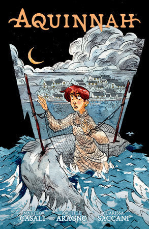 Aquinnah Paperback by Written by Matteo Casali. Illustrated by Rachele Aragno. Letters by Clarissa Saccani.