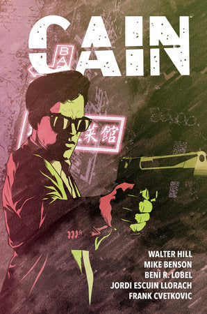 Cain Hardcover by Written by Walter Hill and Mike Benson. Art by Beni R. Lobel.
